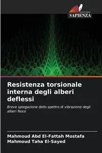 Resistenza torsionale interna degli alberi deflessi - Abd El-Fattah Mostafa Mahmoud