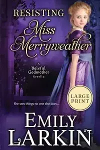 Resisting Miss Merryweather - Emily Larkin