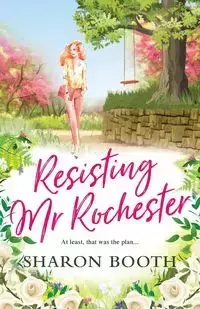 Resisting Mr Rochester - Sharon Booth