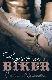 Resisting the Biker - Alexandra Cassie