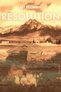 Resolution - Amy Wadsworth