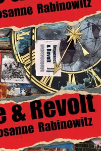 Resonance & Revolt - Rosanne Rabinowitz