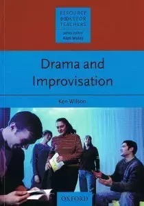 Resource Books for Teachers: Drama and Improvisation - Ken Wilson