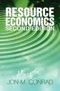 Resource Economics - Conrad Jon M.