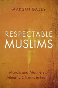 Respectable Muslims - Margot Dazey