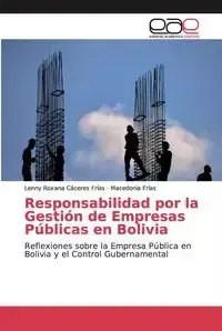 Responsabilidad por la Gestión de Empresas Públicas en Bolivia - Lenny Roxana Cáceres Frías