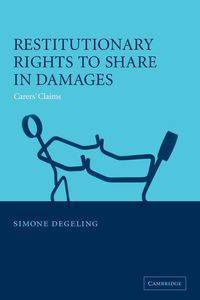 Restitutionary Rights to Share in Damages - Simone Degeling