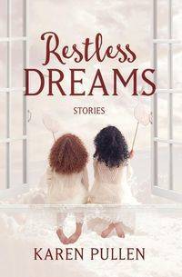 Restless Dreams - Karen Pullen