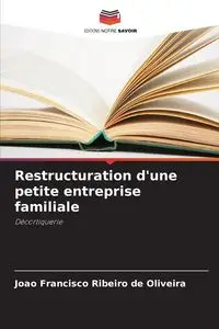 Restructuration d'une petite entreprise familiale - Francisco Oliveira João Ribeiro de