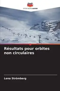 Résultats pour orbites non circulaires - Lena Strömberg