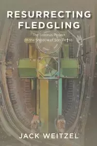 Resurrecting Fledgling - Jack Weitzel