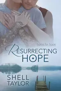 Resurrecting Hope - Taylor Shell