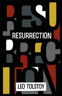 Resurrection - Leo Tolstoy Nikolayevich