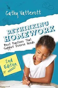 Rethinking Homework, 2nd Edition - Cathy Vatterott