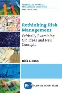 Rethinking Risk Management - Rick Nason