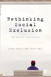 Rethinking Social Exclusion - Simon Winlow