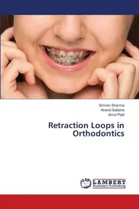 Retraction Loops in Orthodontics - Sharma Simran