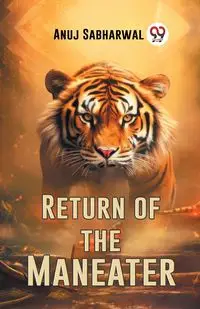 Return Of The Maneater - Sabharwal Anuj