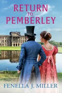 Return to Pemberley - Miller Fenella J