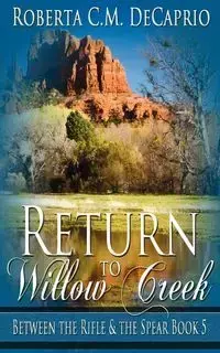 Return to Willow Creek - Roberta C.M. DeCaprio