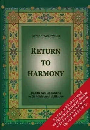 Return to harmony - Alfreda Walkowska