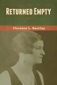 Returned Empty - Florence L. Barclay