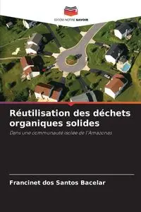 Réutilisation des déchets organiques solides - Santos Bacelar Francinet dos