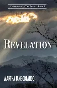Revelation Adventures in the Glade Book 3 - Orlando Martha Jane