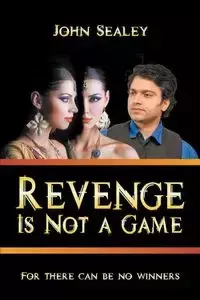 Revenge Is Not a Game - John Sealey