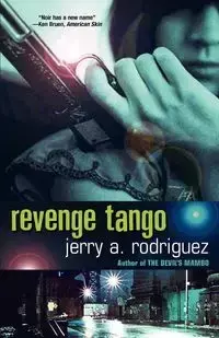 Revenge Tango - Jerry A. Rodriguez