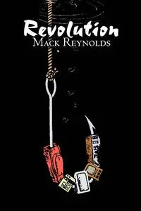 Revolution by Mack Reynolds, Science Fiction, Fantasy - Mack Reynolds