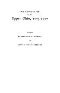 Revolution on the Upper Ohio, 1775-1777 - Reuben Thwaites Gold