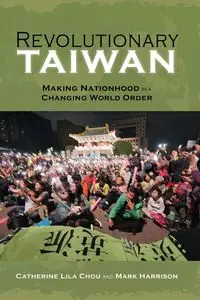 Revolutionary Taiwan - Catherine Lila Chou