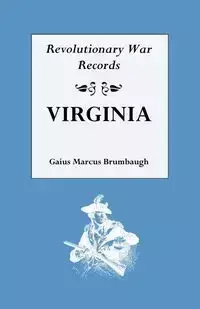 Revolutionary War Records, Virginia - Marcus Brumbaugh Gaius