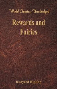 Rewards and Fairies - Kipling Rudyard