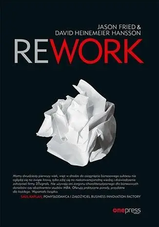 Rework - Jason Fried, David Heinemeier Hansson