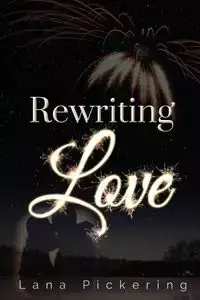 Rewriting Love - Lana Pickering