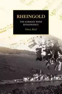 Rheingold - The German Wine Renaissance - Owen Bird