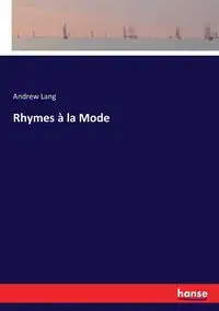 Rhymes à la Mode - Lang Andrew