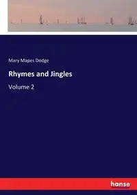 Rhymes and Jingles - Mary Dodge Mapes