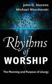 Rhythms of Worship - John Stevens