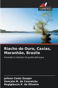 Riacho do Ouro, Caxias, Maranhão, Brasile - Costa Gaspar Jailson