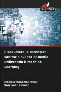 Riassumere le recensioni sanitarie sui social media utilizzando il Machine Learning - Raheman Khan Mozibur