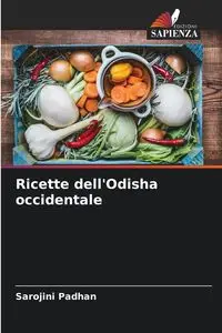 Ricette dell'Odisha occidentale - Padhan Sarojini