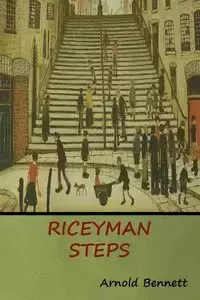 Riceyman Steps - Bennett Arnold