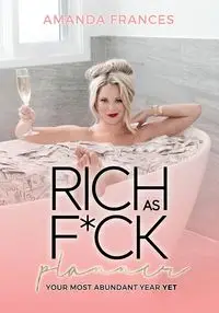 Rich As F*ck Planner - Frances Amanda