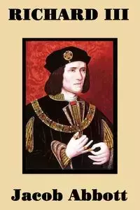 Richard III - Jacob Abbott