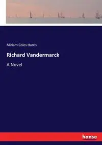 Richard Vandermarck - Harris Miriam Coles