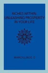 Riches Within - O Marcillinus