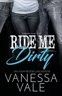 Ride Me Dirty - Vanessa Vale